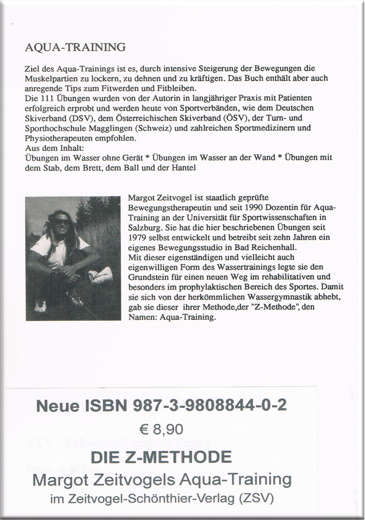 AQUA-TRAINING die Z-Methode, im ZSV 1992, von Margot Zeitvogel-Schönthier, überarbeitete Ausgabe Wassergymnastik eine moderne Heilmethode von 1987 ECON, Buch 2, Cover hinten